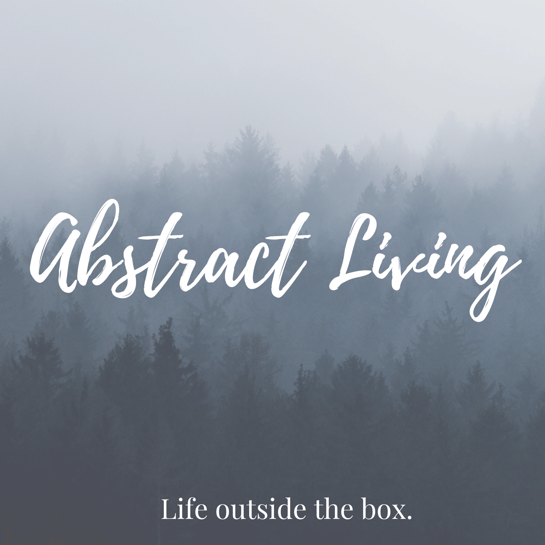Abstract Living – Life outside the box.